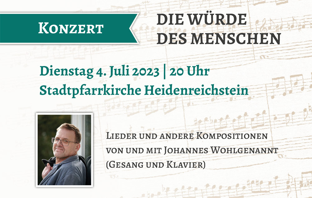 Plakat Konzert 4.7.2023 Heidenreichstein "Die Würde des Menschen"