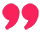 HochKomma_Pink-small HochKomma_Pink-small
